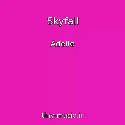کاور آهنگ Skyfall از Adelle