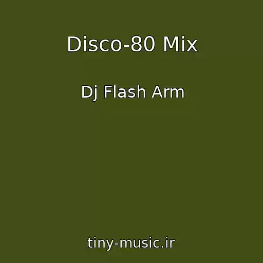 کاور آهنگ Disco-80 Mix از Dj Flash Arm