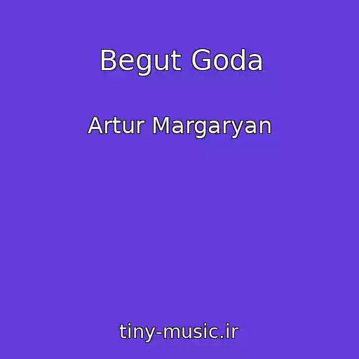 کاور آهنگ Begut Goda از Artur Margaryan