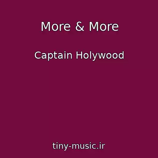 کاور آهنگ More & More از Captain Holywood