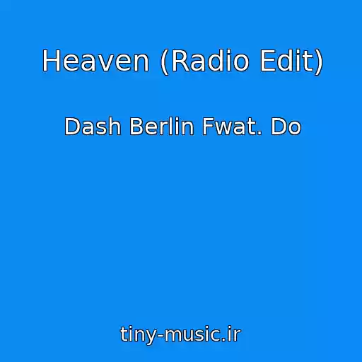 کاور آهنگ Heaven (Radio Edit) از Dash Berlin Fwat. Do
