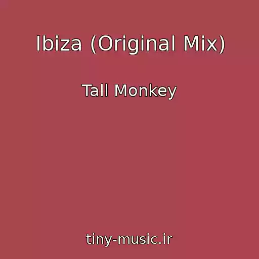 کاور آهنگ Ibiza (Original Mix) از Tall Monkey