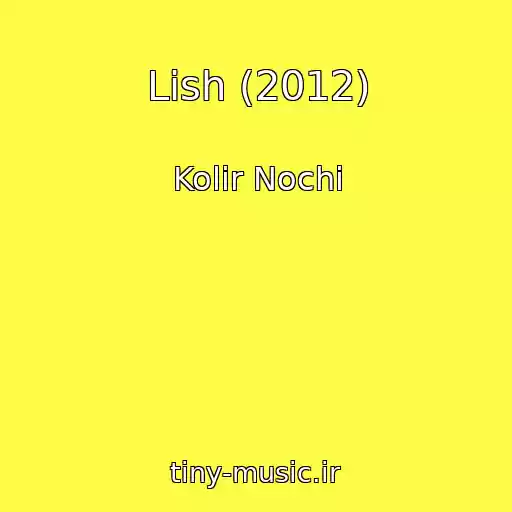 کاور آهنگ Lish (2012) از Kolіr Nochі