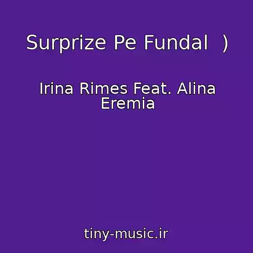 کاور آهنگ Surprize Pe Fundal  ) از Irina Rimes Feat. Alina Eremia