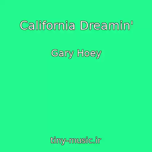 کاور آهنگ California Dreamin' از Gary Hoey