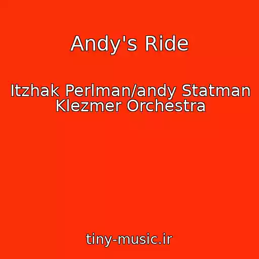 کاور آهنگ Andy's Ride از Itzhak Perlman/andy Statman Klezmer Orchestra