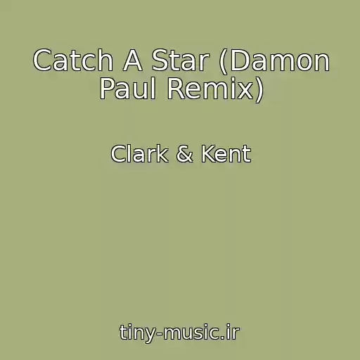 کاور آهنگ Catch A Star (Damon Paul Remix) از Clark & Kent