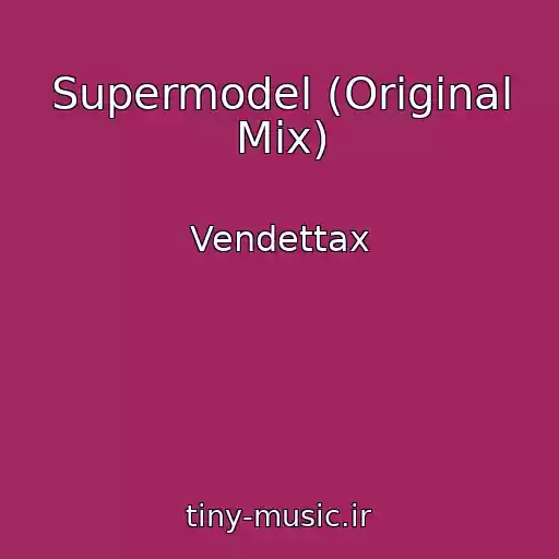 کاور آهنگ Supermodel (Original Mix) از Vendettax