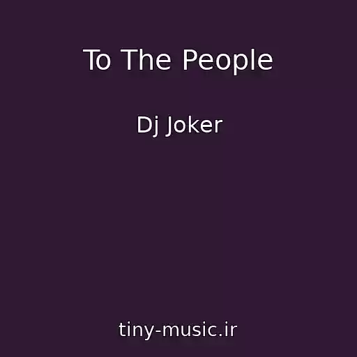 کاور آهنگ To The People از Dj Joker