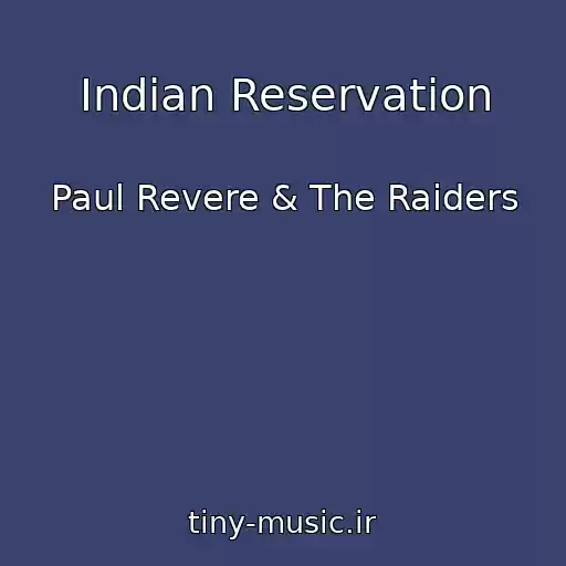 کاور آهنگ Indian Reservation از Paul Revere & The Raiders