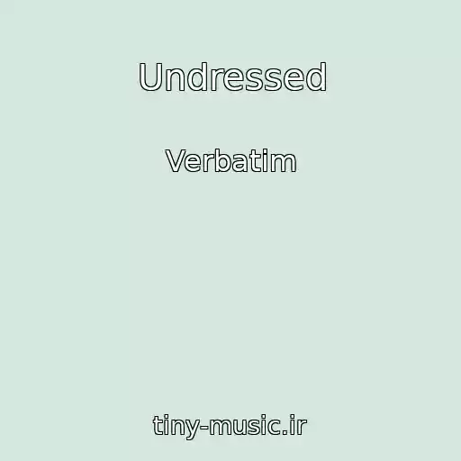 کاور آهنگ Undressed از Verbatim