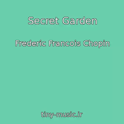 کاور آهنگ Secret Garden از Frederic Francois Chopin