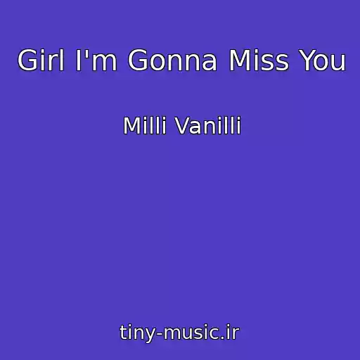 کاور آهنگ Girl I'm Gonna Miss You از Milli Vanilli