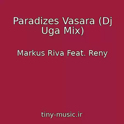 کاور آهنگ Paradizes Vasara (Dj Uga Mix) از Markus Riva Feat. Reny