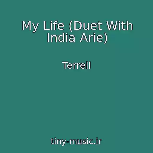 کاور آهنگ My Life (Duet With India Arie) از Terrell