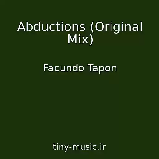 کاور آهنگ Abductions (Original Mix) از Facundo Tapon