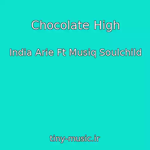 کاور آهنگ Chocolate High از India Arie Ft Musiq Soulchild