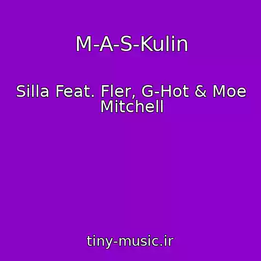 کاور آهنگ M-A-S-Kulin از Silla Feat. Fler, G-Hot & Moe Mitchell
