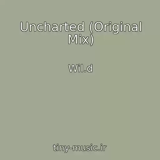 کاور آهنگ Uncharted (Original Mix) از Wil.d