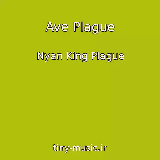 کاور آهنگ Ave Plague از Nyan King Plague