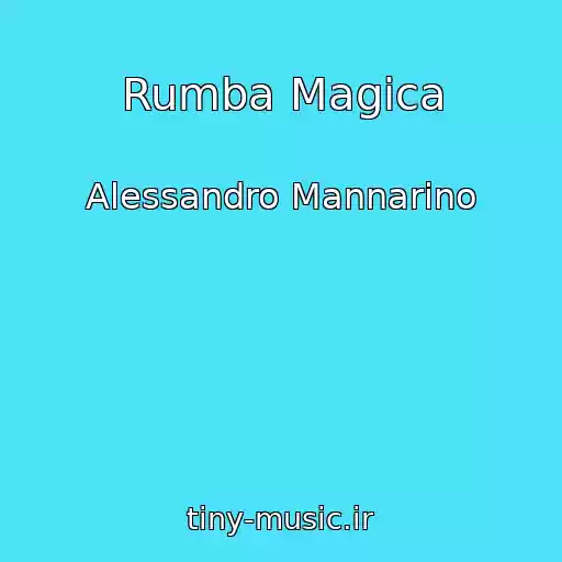 کاور آهنگ Rumba Magica از Alessandro Mannarino