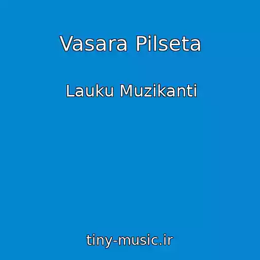 کاور آهنگ Vasara Pilseta از Lauku Muzikanti