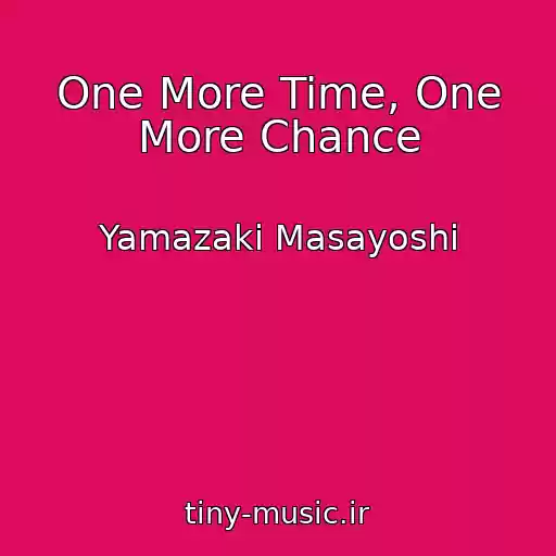کاور آهنگ One More Time, One More Chance از Yamazaki Masayoshi