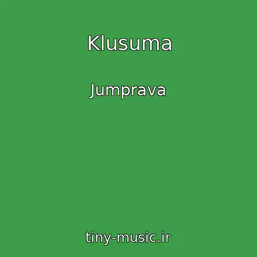 کاور آهنگ Klusuma از Jumprava