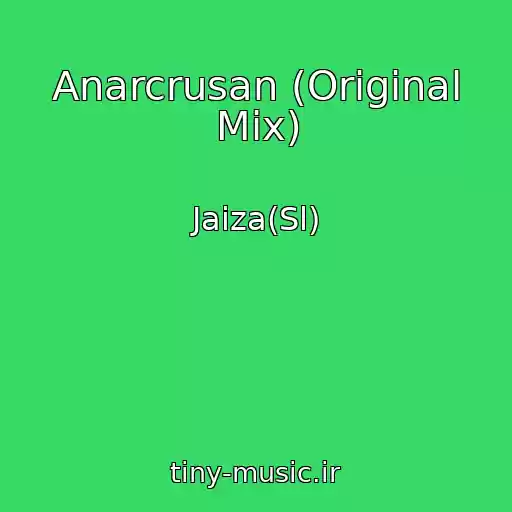 کاور آهنگ Anarcrusan (Original Mix) از Jaiza(Sl)