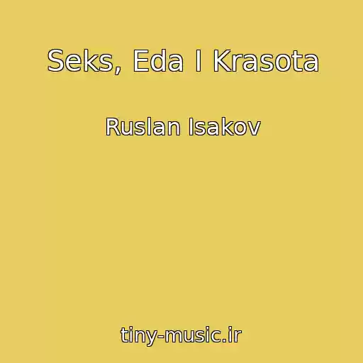 کاور آهنگ Seks, Eda I Krasota از Ruslan Isakov