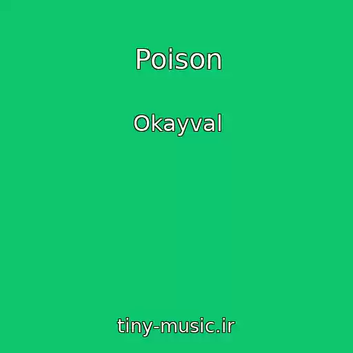 کاور آهنگ Poison از Okayval