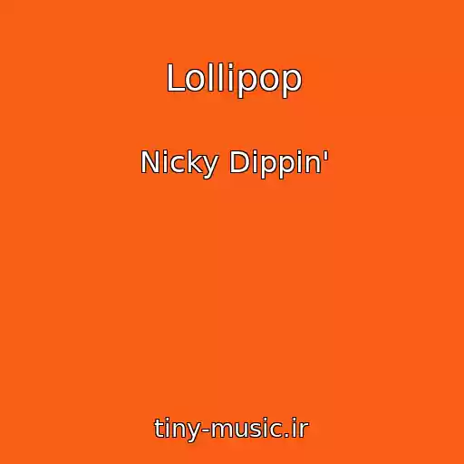 کاور آهنگ Lollipop از Nicky Dippin'