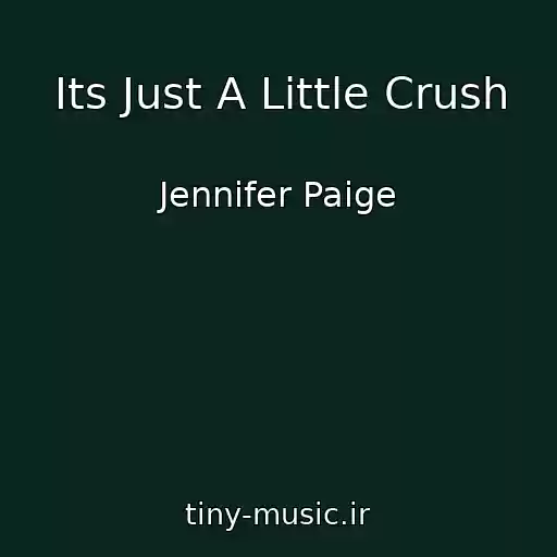 کاور آهنگ Its Just A Little Crush از Jennifer Paige