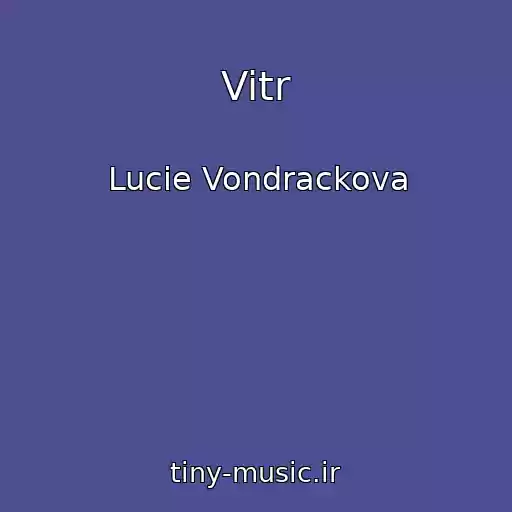 کاور آهنگ Vitr از Lucie Vondrackova