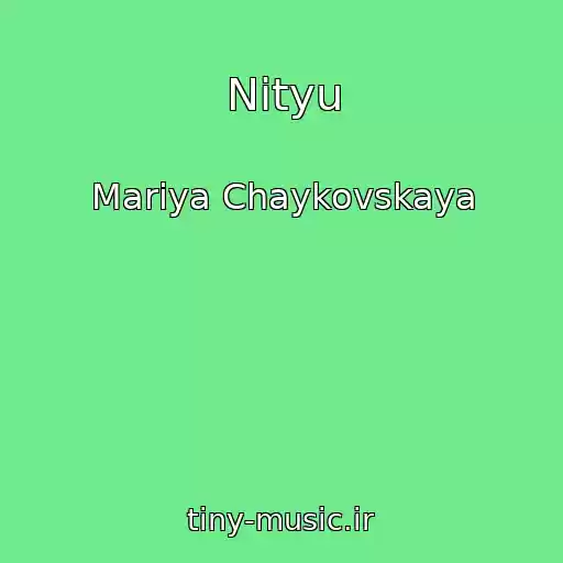 کاور آهنگ Nityu از Mariya Chaykovskaya