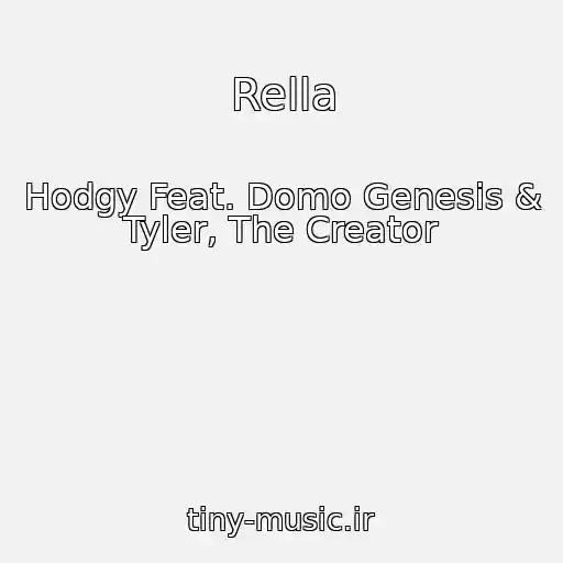 کاور آهنگ Rella از Hodgy Feat. Domo Genesis & Tyler, The Creator