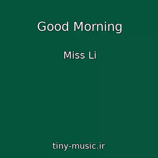 کاور آهنگ Good Morning از Miss Li
