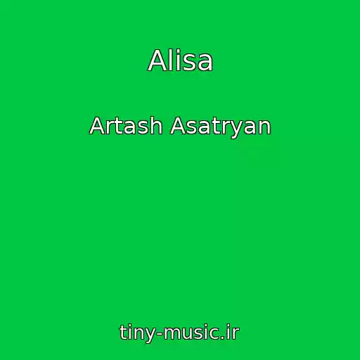 کاور آهنگ Alisa از Artash Asatryan