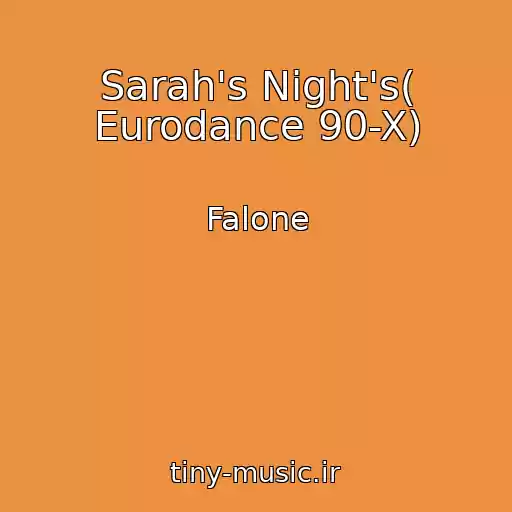 کاور آهنگ Sarah's Night's( Eurodance 90-X) از Falone
