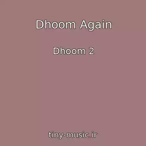 کاور آهنگ Dhoom Again از Dhoom 2