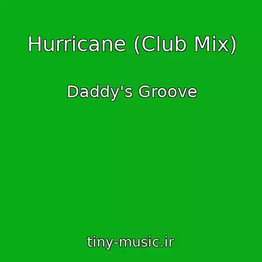 کاور آهنگ Hurricane (Club Mix) از Daddy's Groove