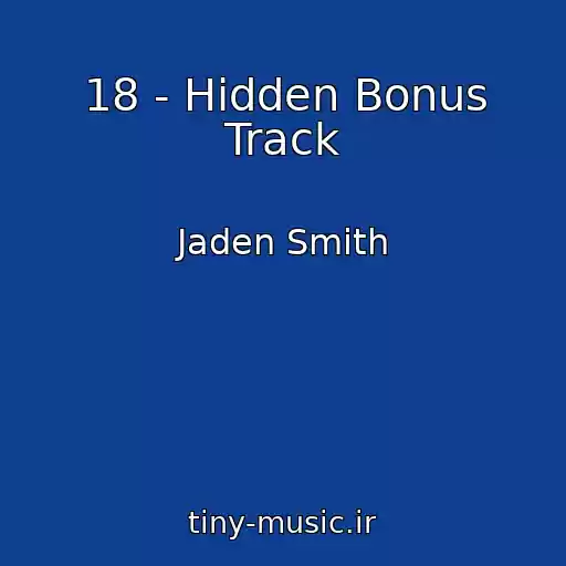 کاور آهنگ 18 - Hidden Bonus Track از Jaden Smith