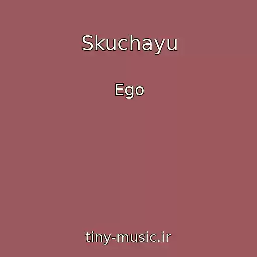کاور آهنگ Skuchayu از Ego