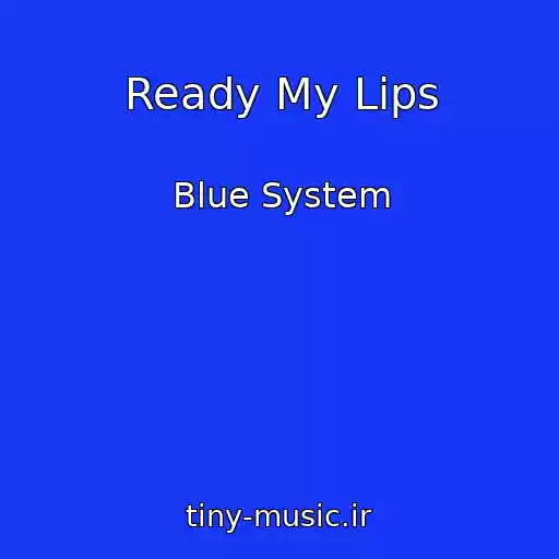کاور آهنگ Ready My Lips از Blue System
