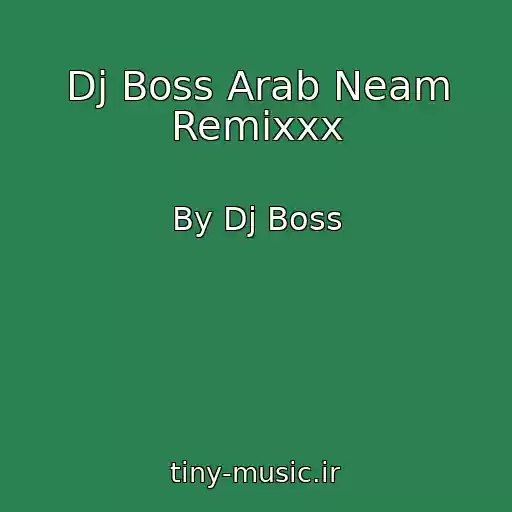 کاور آهنگ Dj Boss Arab Neam Remixxx از By Dj Boss