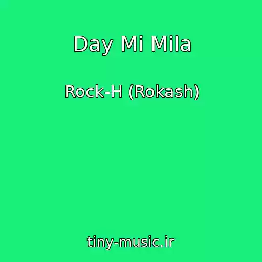 کاور آهنگ Day Mi Mila از Rock-H (Rokash)