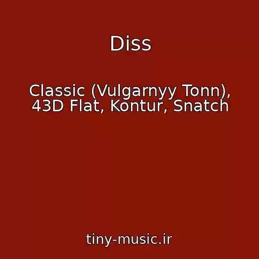 کاور آهنگ Diss از Classic (Vulgarnyy Tonn), 43D Flat, Kontur, Snatch