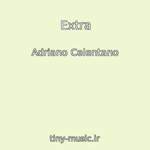 کاور آهنگ Extra از Adriano Celentano
