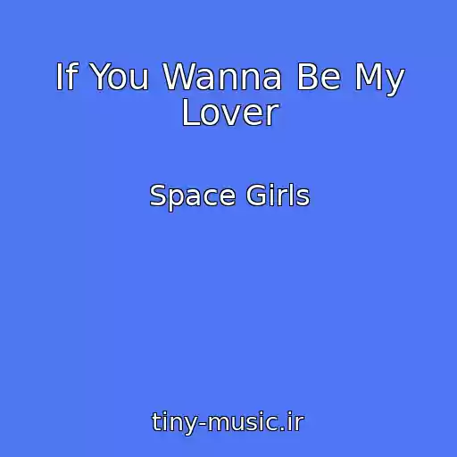 کاور آهنگ If You Wanna Be My Lover از Space Girls