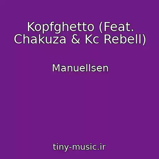 کاور آهنگ Kopfghetto (Feat. Chakuza & Kc Rebell) از Manuellsen